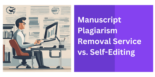 Manuscript Plagiarism Removal Service vs. Self-Editing